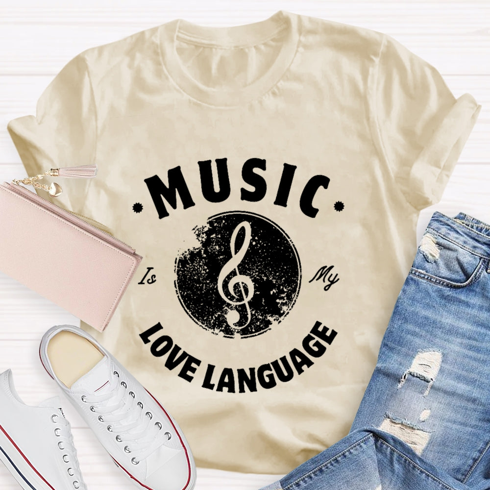 Music Is My Love Language T-shirt