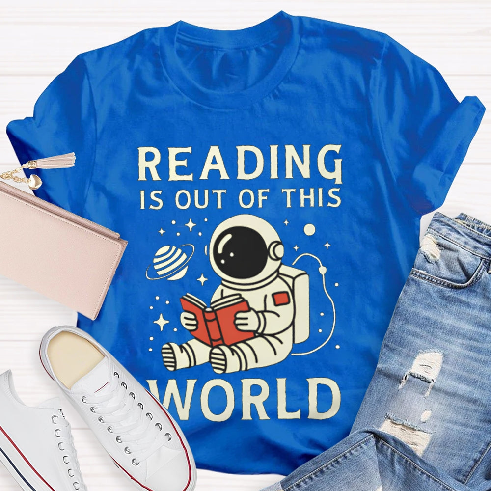 Reading Is Out Of This World Astronaut Reading T-shirt