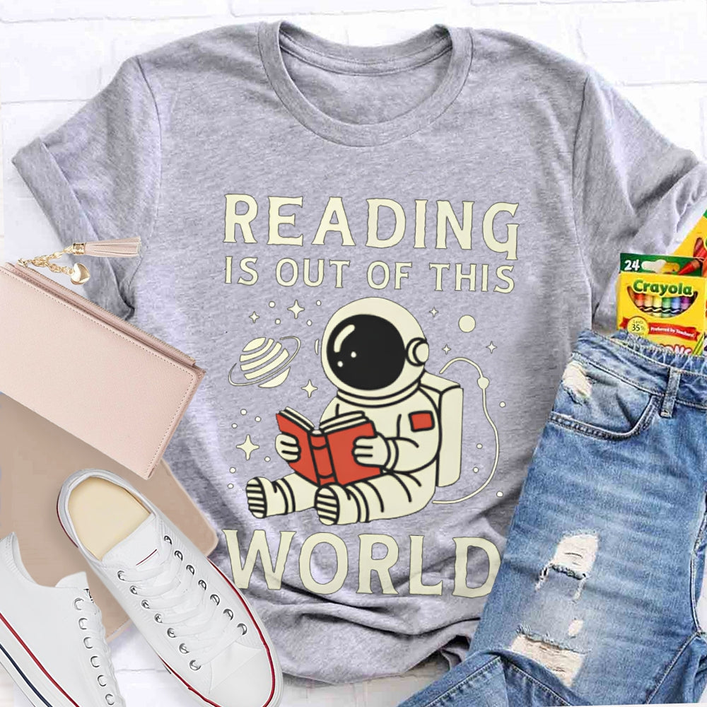 Reading Is Out Of This World Astronaut Reading T-shirt