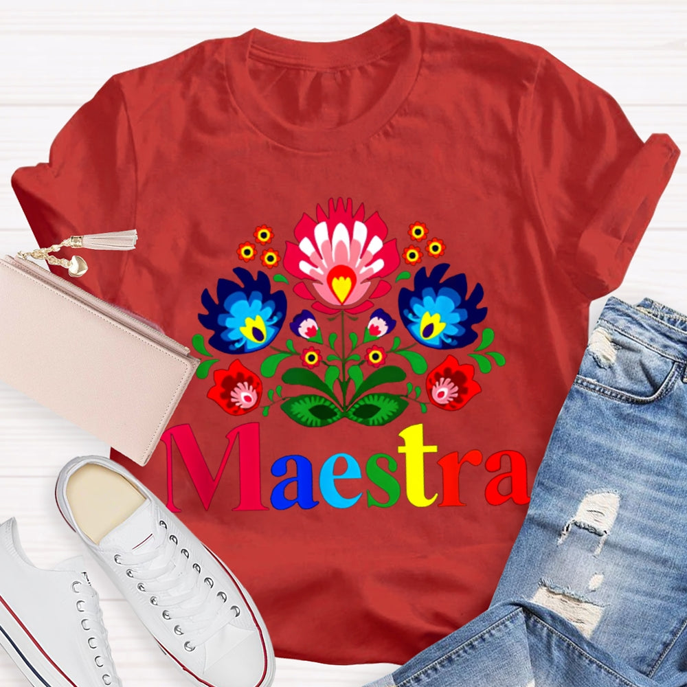 Maestra Teacher Colorful Flowers Bilingual Teacher T-shirt