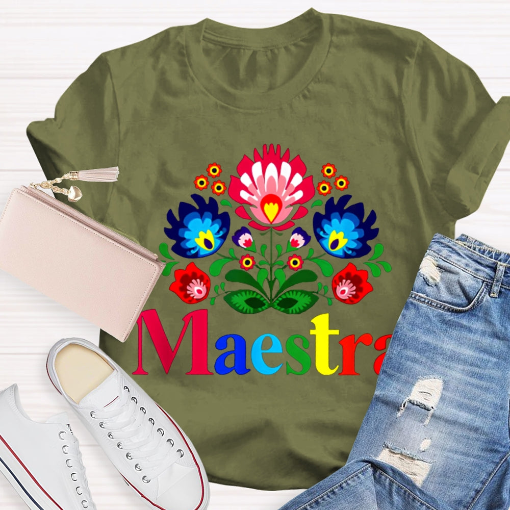 Maestra Teacher Colorful Flowers Bilingual Teacher T-shirt