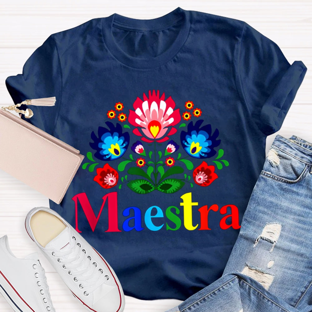 Maestra Teacher Colorful Flowers Bilingual Teacher T-shirt