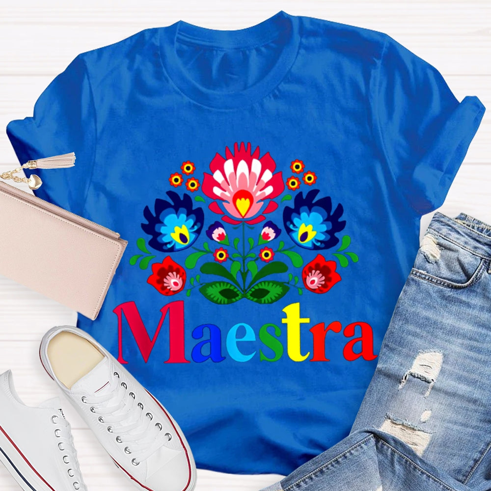 Maestra Teacher Colorful Flowers Bilingual Teacher T-shirt