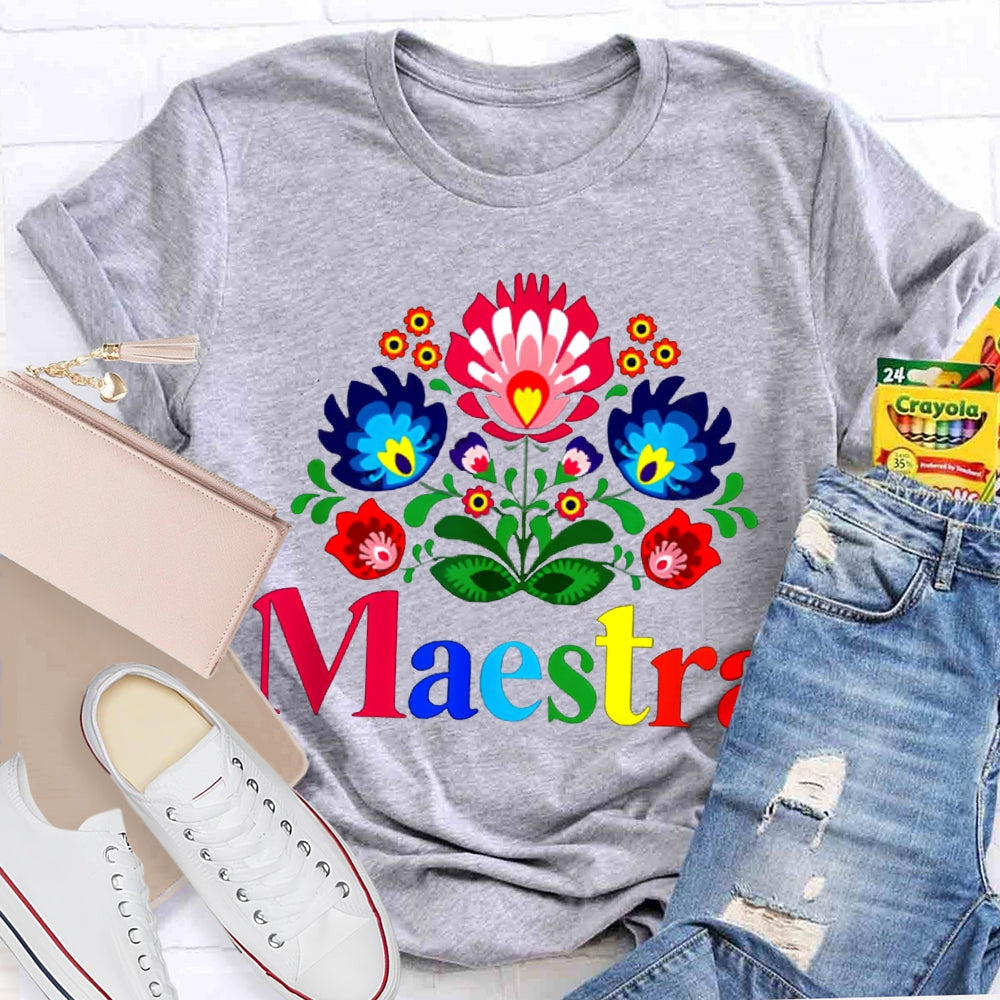Maestra Teacher Colorful Flowers Bilingual Teacher T-shirt