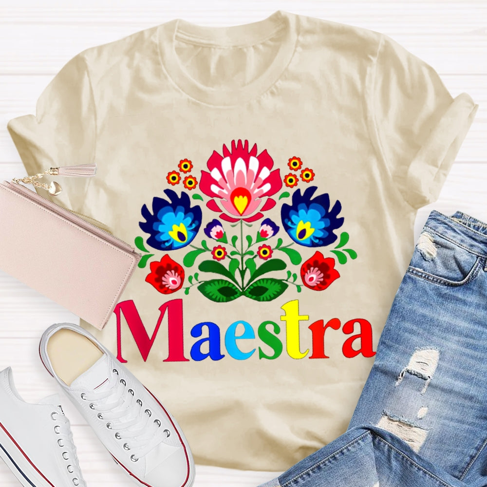 Maestra Teacher Colorful Flowers Bilingual Teacher T-shirt