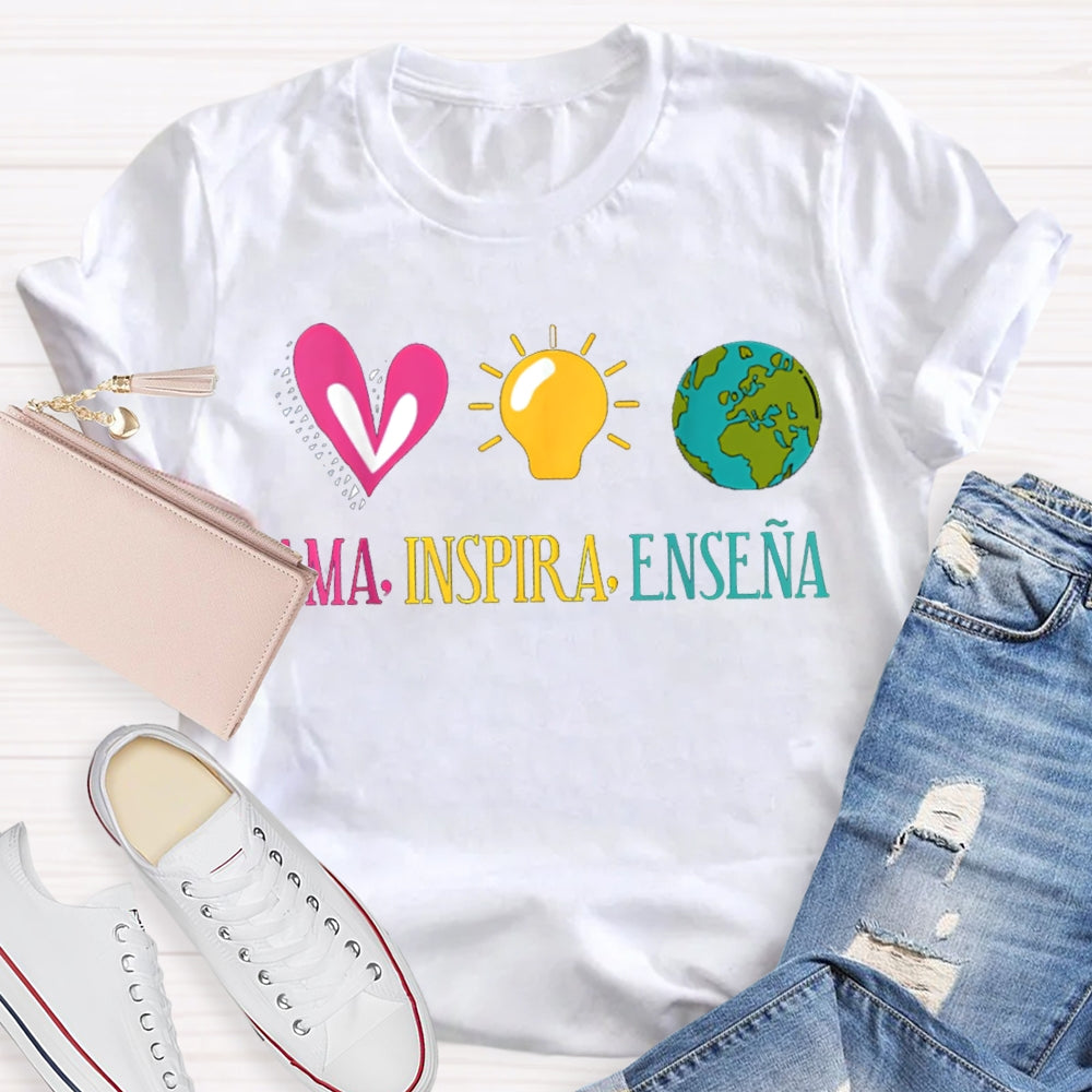 Ama Inspira Ensena Maestra Teacher T-shirt