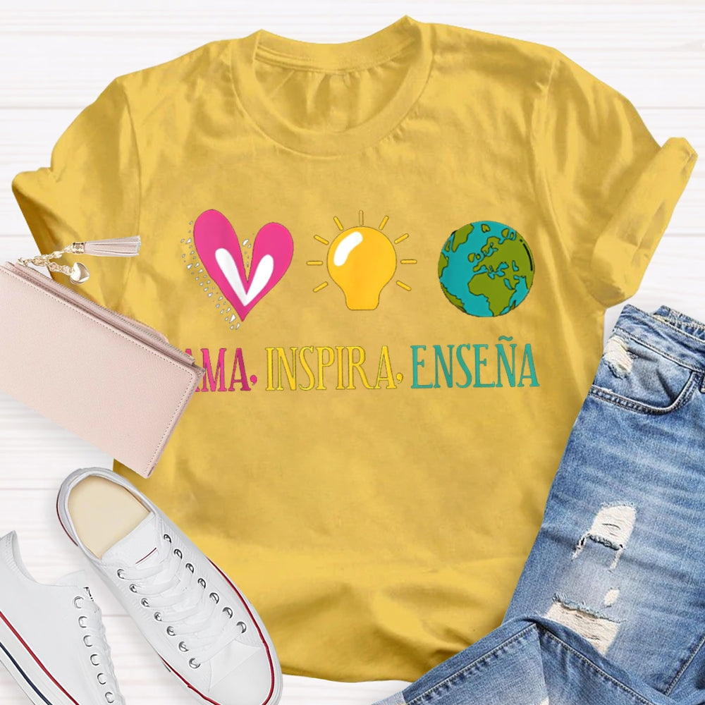 Ama Inspira Ensena Maestra Teacher T-shirt