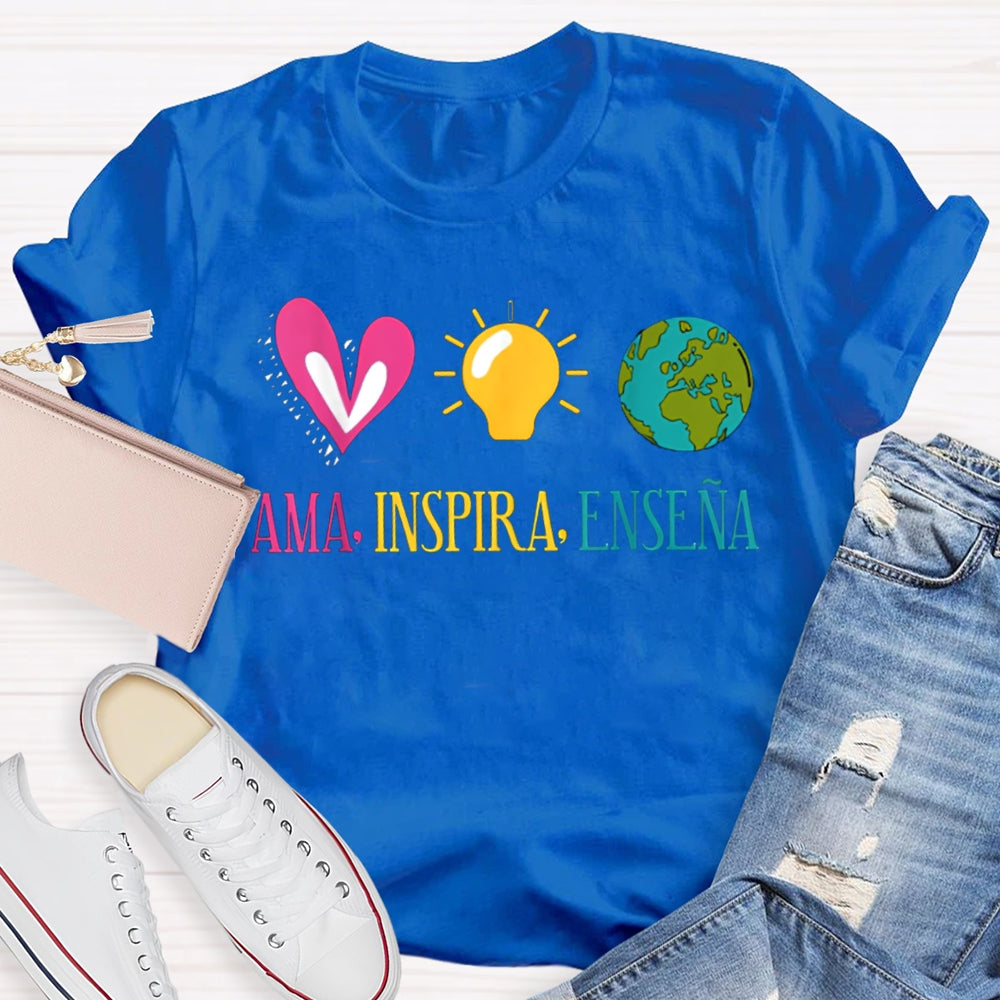 Ama Inspira Ensena Maestra Teacher T-shirt