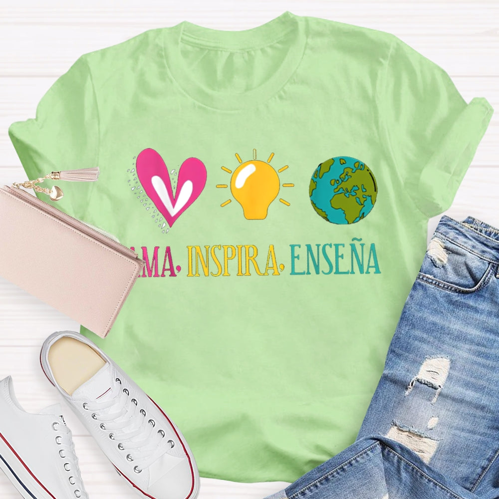 Ama Inspira Ensena Maestra Teacher T-shirt