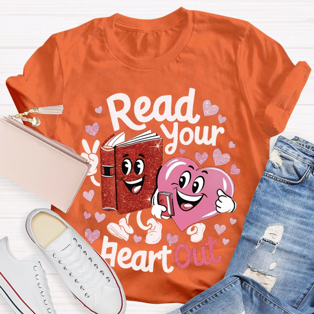 Read Your Heart Out Communication Between Books And Hearts T-shirt