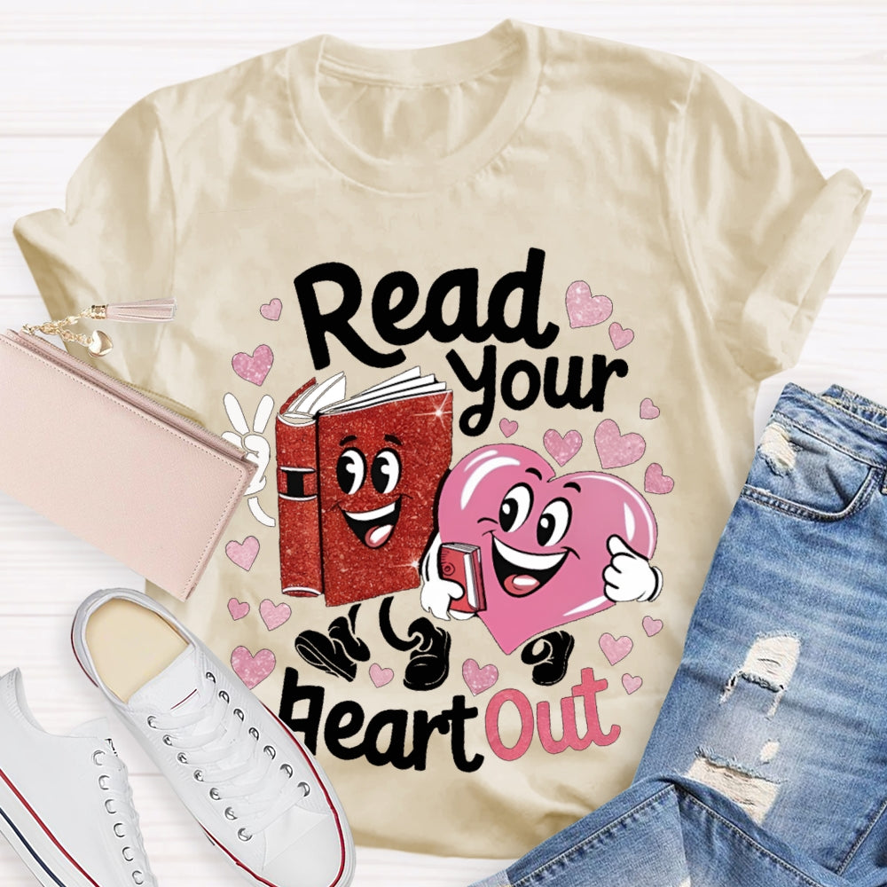 Read Your Heart Out Communication Between Books And Hearts T-shirt