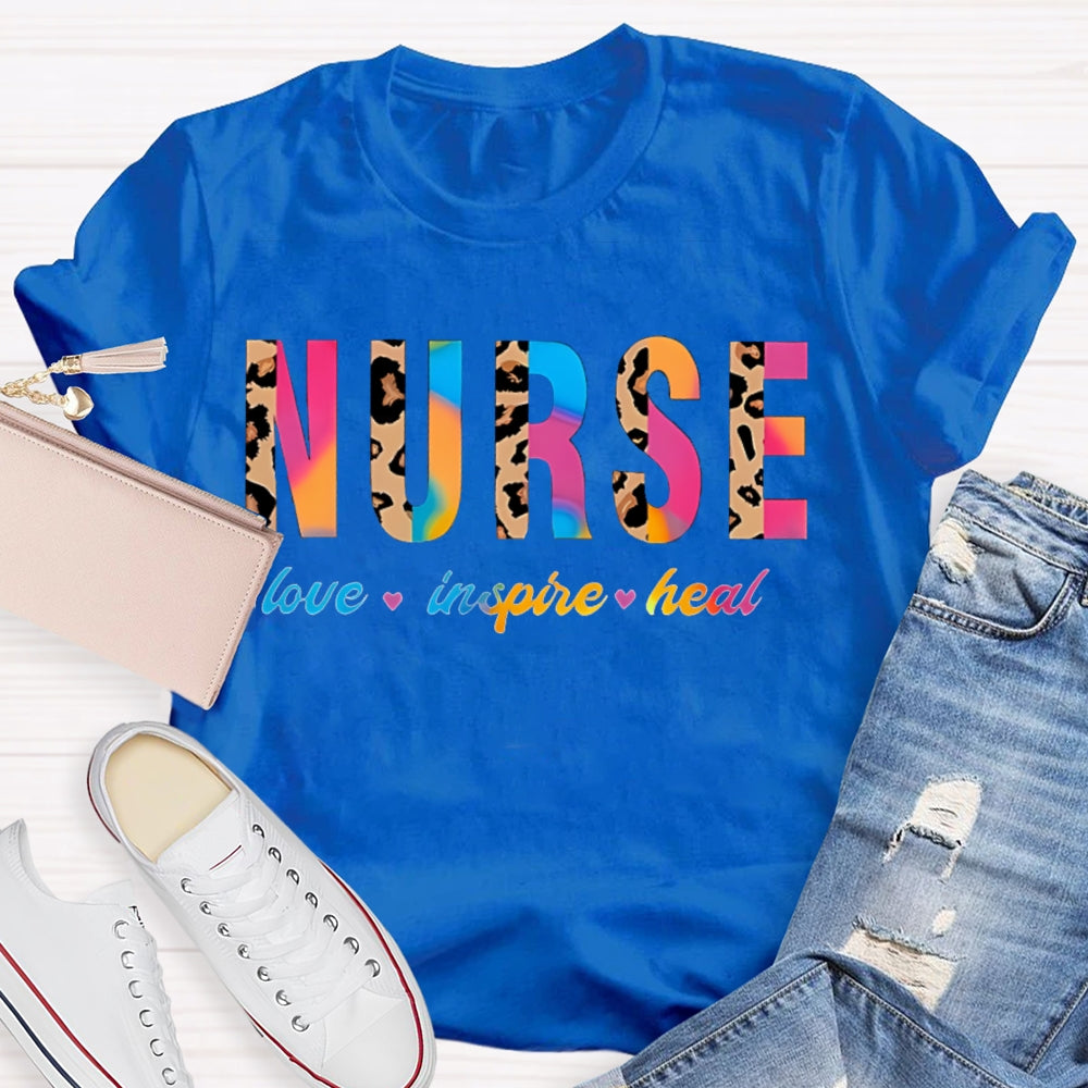 Nurse Love Inspire Heal Colorful Gradient And Leopard Print Combination Letters T-shirt