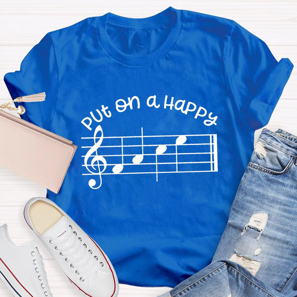 Put On A Happy Melody Teacher T-Shirt