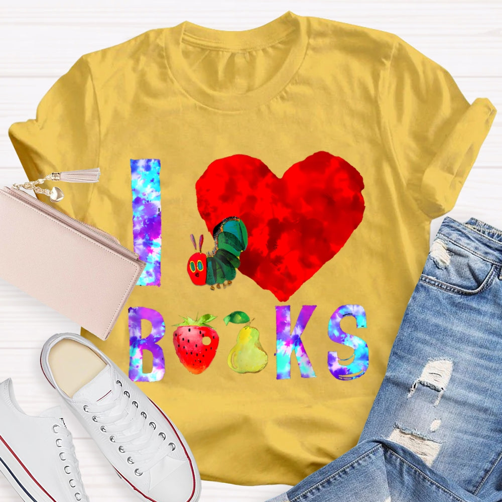 I Love Books Caterpillar Funny T-shirt