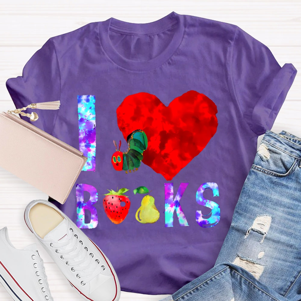 I Love Books Caterpillar Funny T-shirt