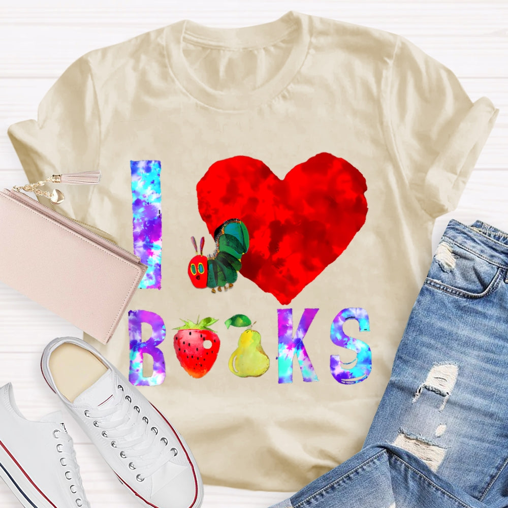 I Love Books Caterpillar Funny T-shirt