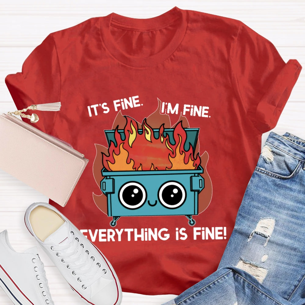It's Fine I'm Fine Everything's Fine Funny T-shirt