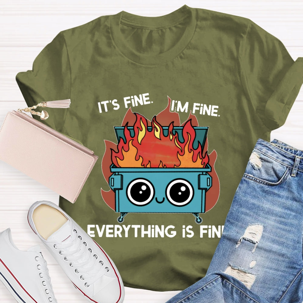 It's Fine I'm Fine Everything's Fine Funny T-shirt