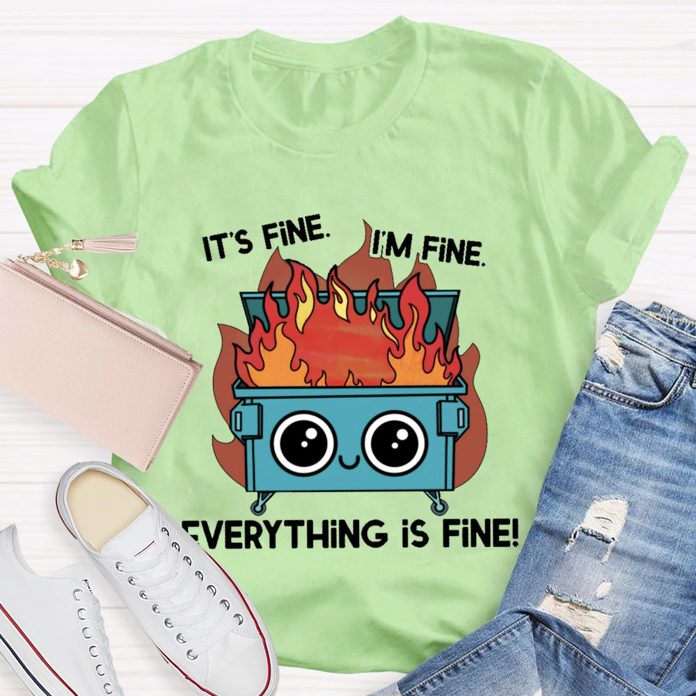 It's Fine I'm Fine Everything's Fine Funny T-shirt