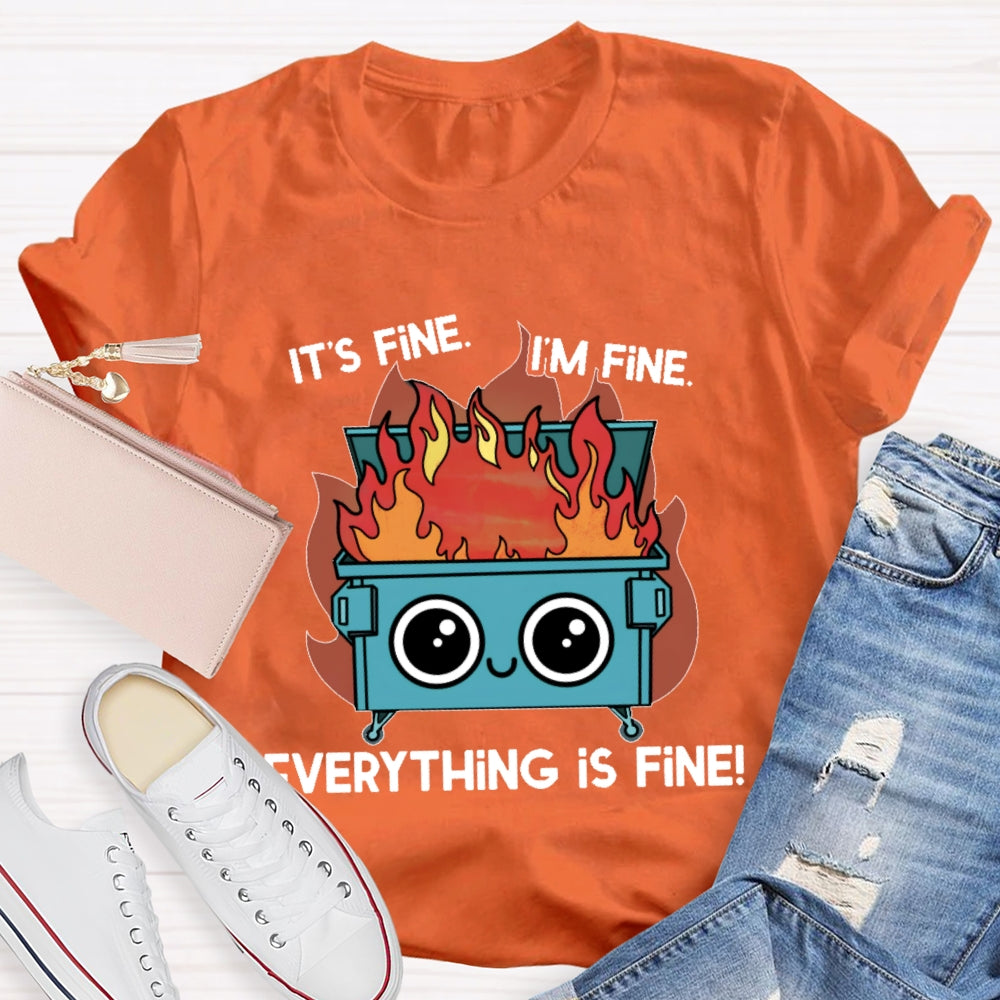 It's Fine I'm Fine Everything's Fine Funny T-shirt