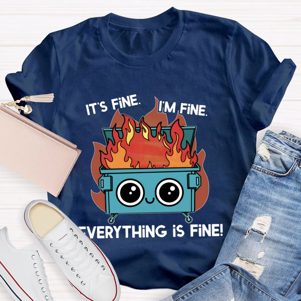 It's Fine I'm Fine Everything's Fine Funny T-shirt