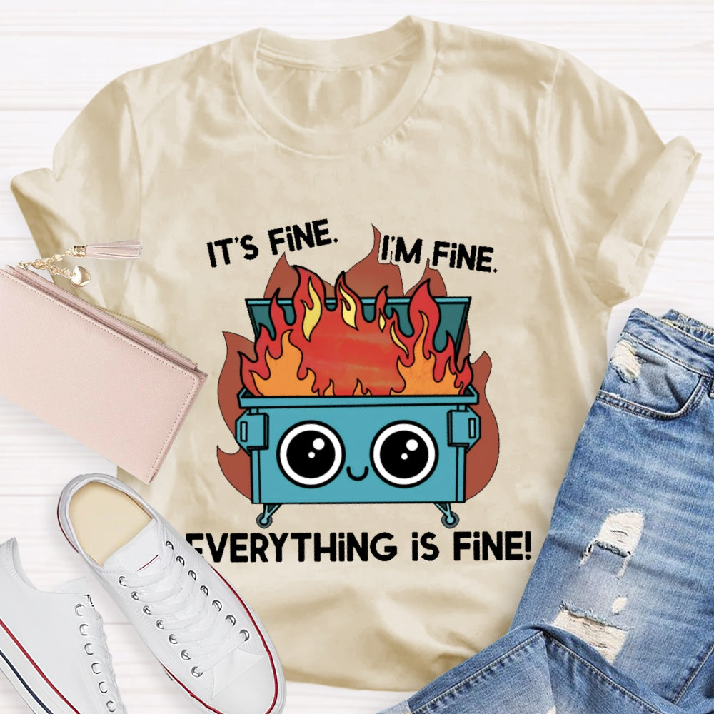 It's Fine I'm Fine Everything's Fine Funny T-shirt