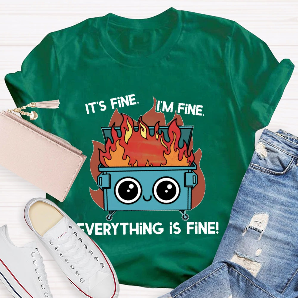 It's Fine I'm Fine Everything's Fine Funny T-shirt