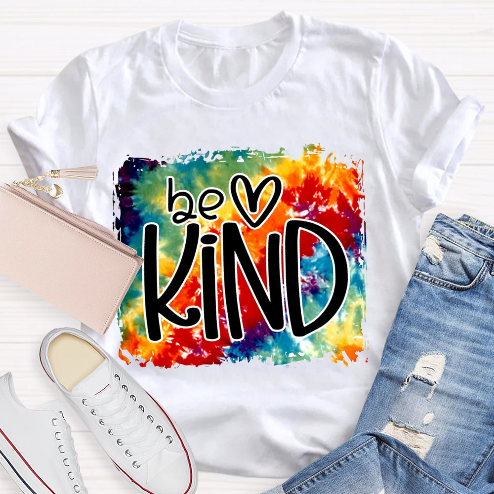 Be Kind And Heart Colorful Tie-Dye Print T-shirt