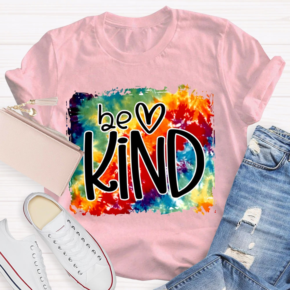 Be Kind And Heart Colorful Tie-Dye Print T-shirt