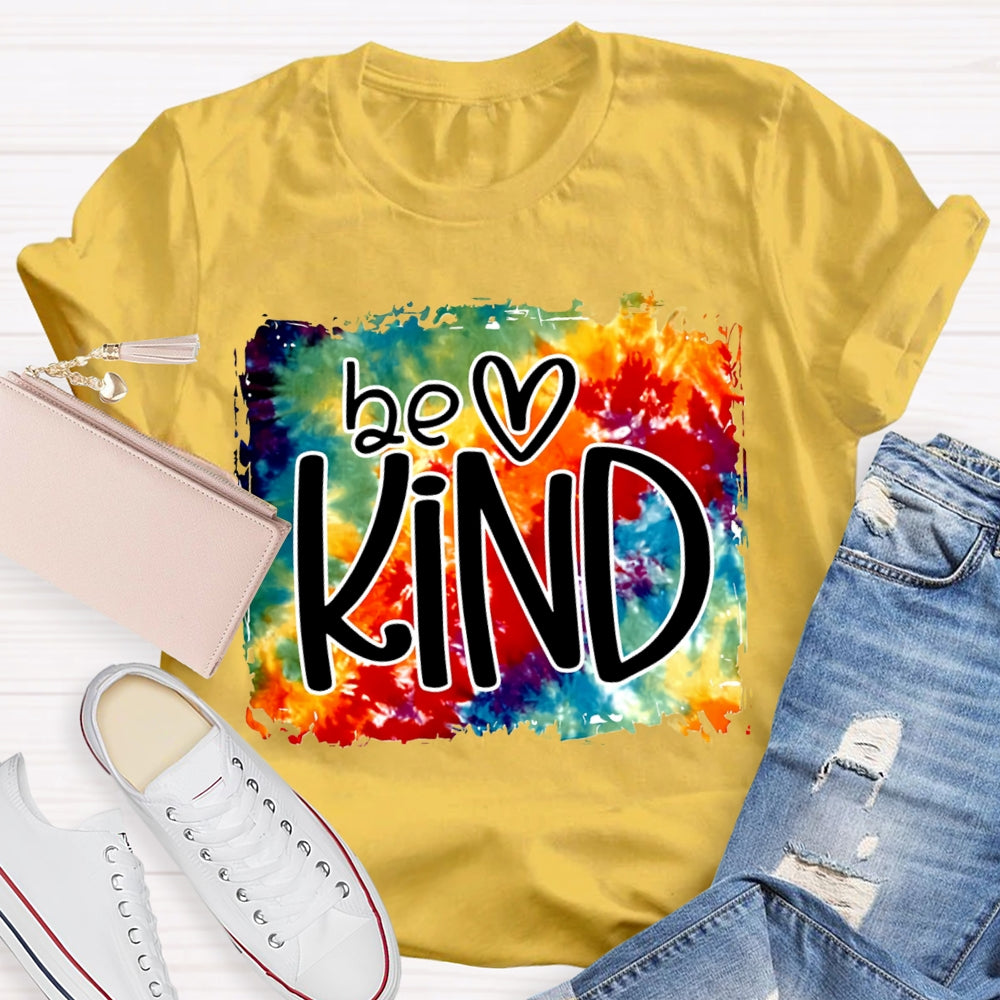 Be Kind And Heart Colorful Tie-Dye Print T-shirt