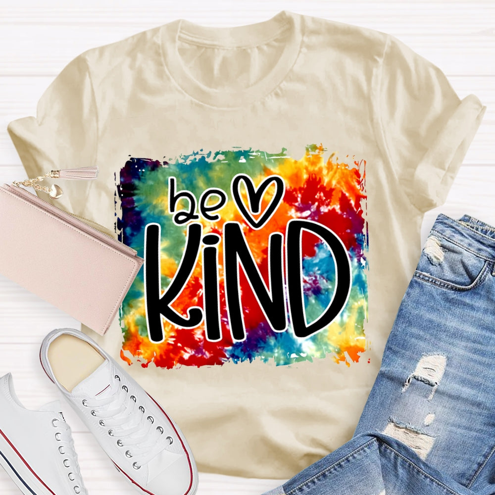 Be Kind And Heart Colorful Tie-Dye Print T-shirt