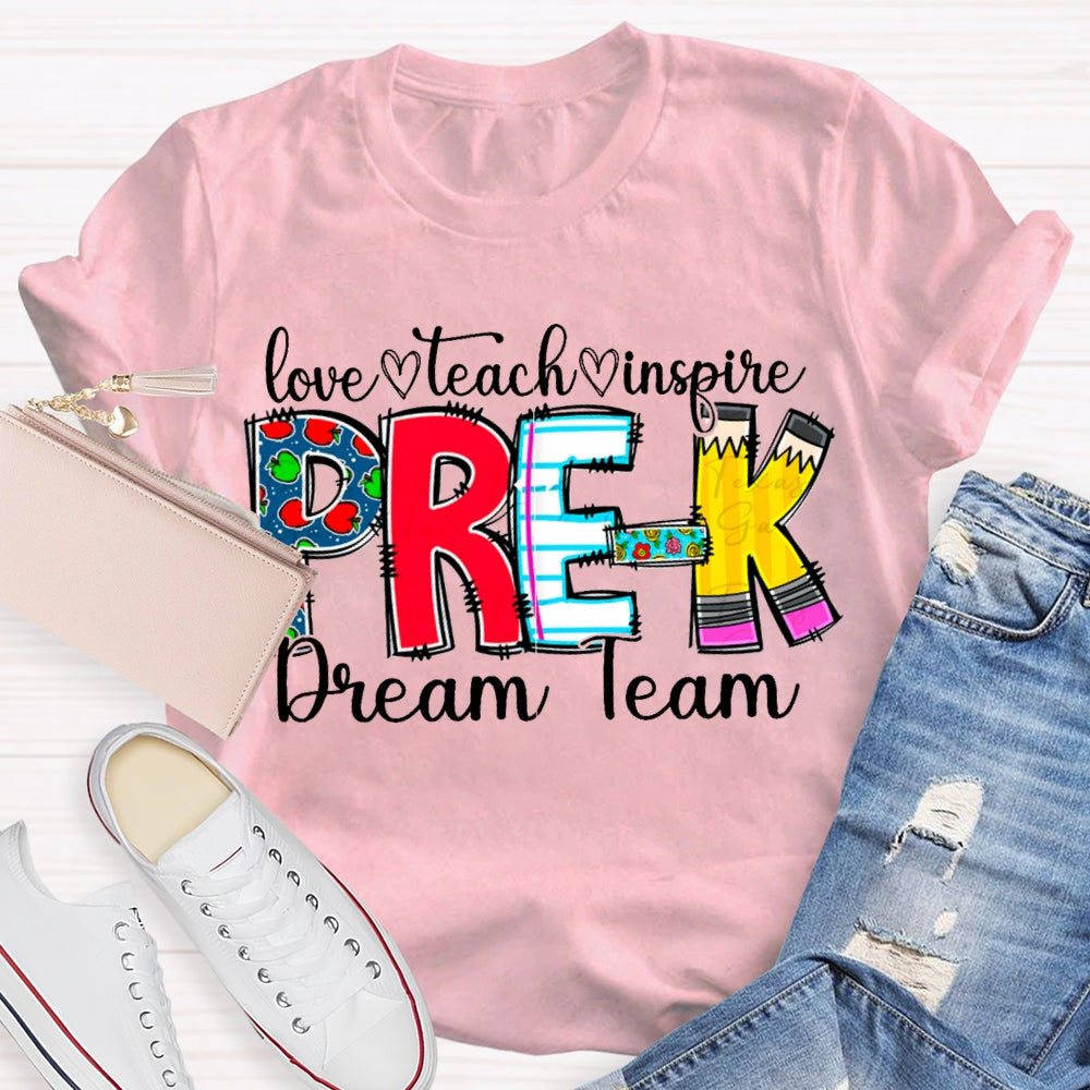 Personalized Grade Pre-K Dream Team Love Teach Inspire T-shirt
