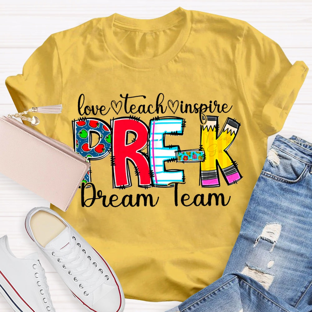 Personalized Grade Pre-K Dream Team Love Teach Inspire T-shirt