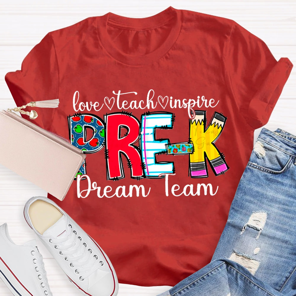 Personalized Grade Pre-K Dream Team Love Teach Inspire T-shirt