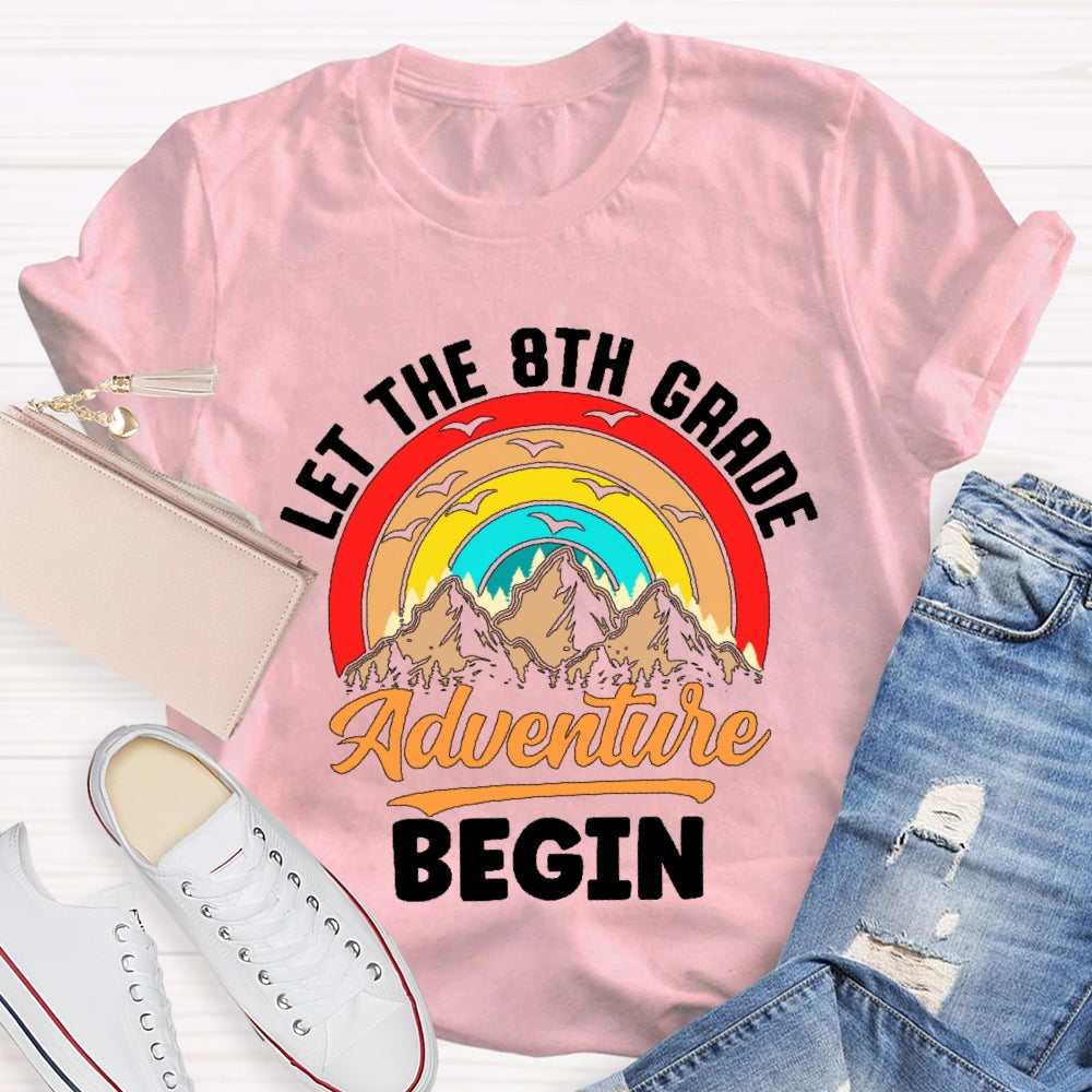 Personalized Grade Let The 8th Grade Adventure Begin Funny T-shirt