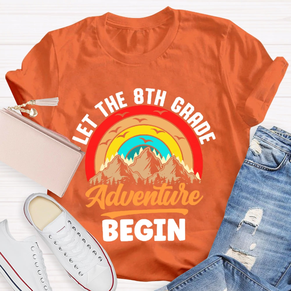 Personalized Grade Let The 8th Grade Adventure Begin Funny T-shirt