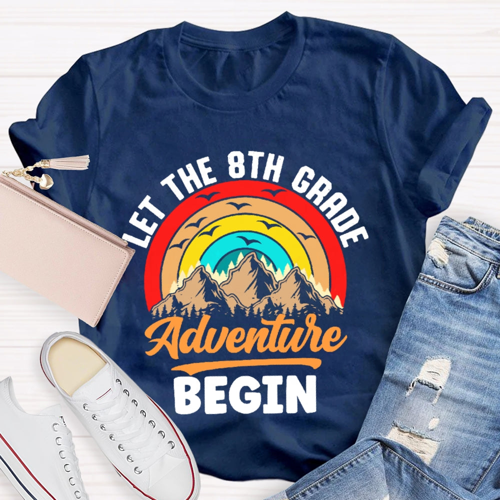 Personalized Grade Let The 8th Grade Adventure Begin Funny T-shirt
