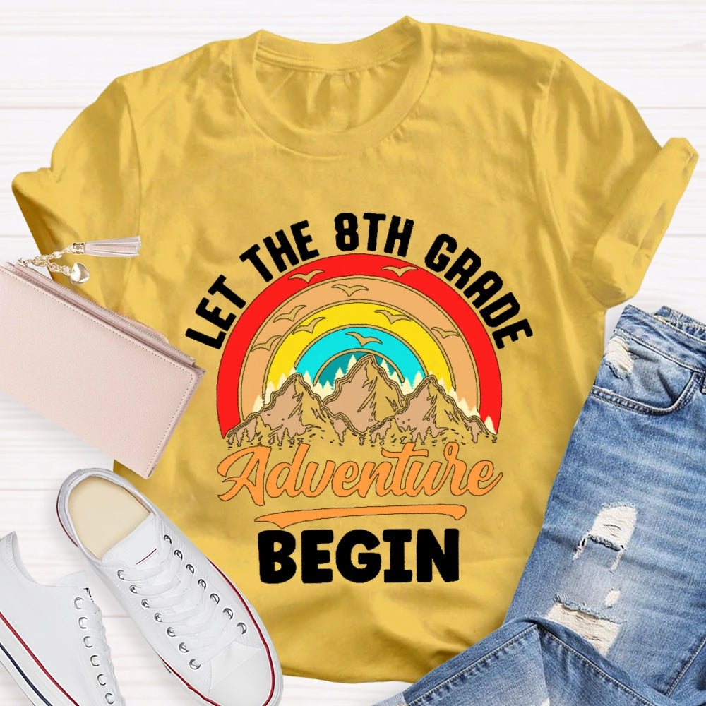 Personalized Grade Let The 8th Grade Adventure Begin Funny T-shirt