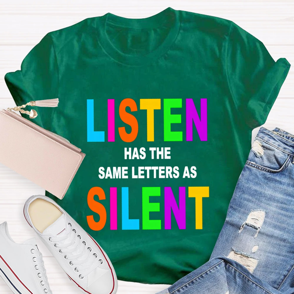 Listen Has The Same Letter As Silent English Teacher T-Shirt