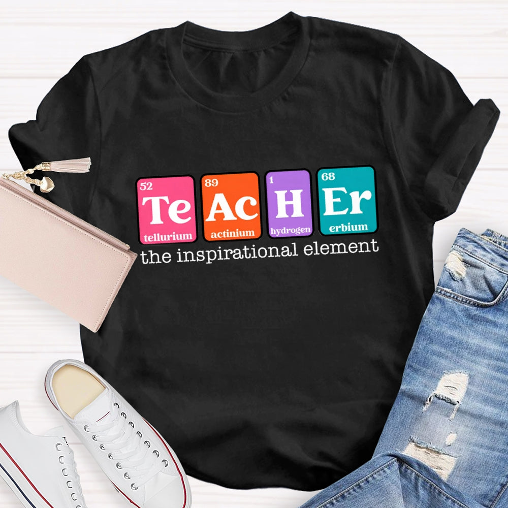 The Inspirational Element of Funny Teacher T-Shirt