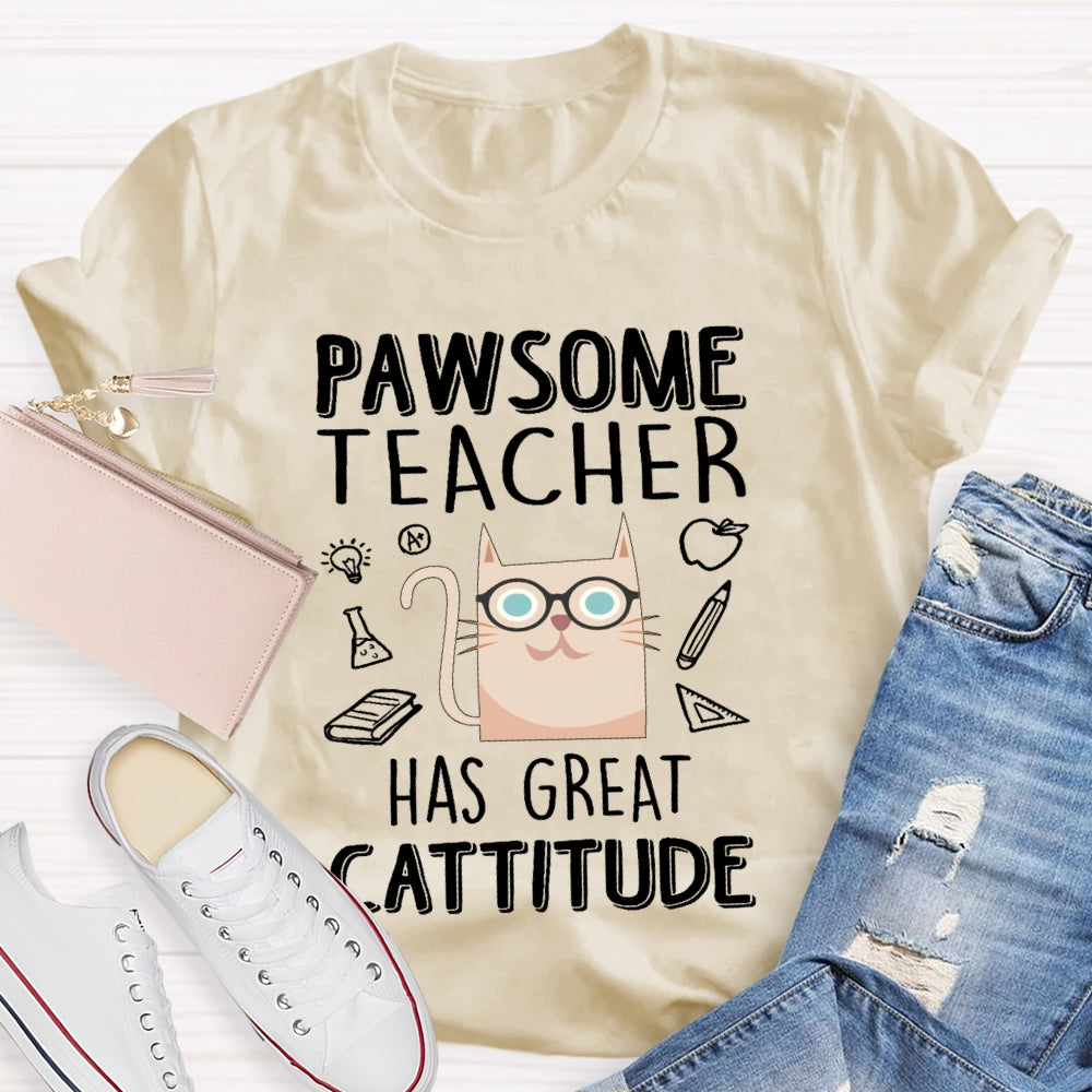 Pawsome Teacher Has Great Cattitude T-shirt
