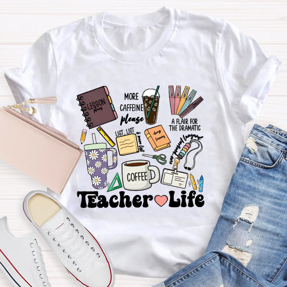 Teacher Life Funny T-shirt
