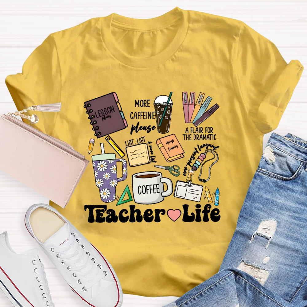 Teacher Life Funny T-shirt