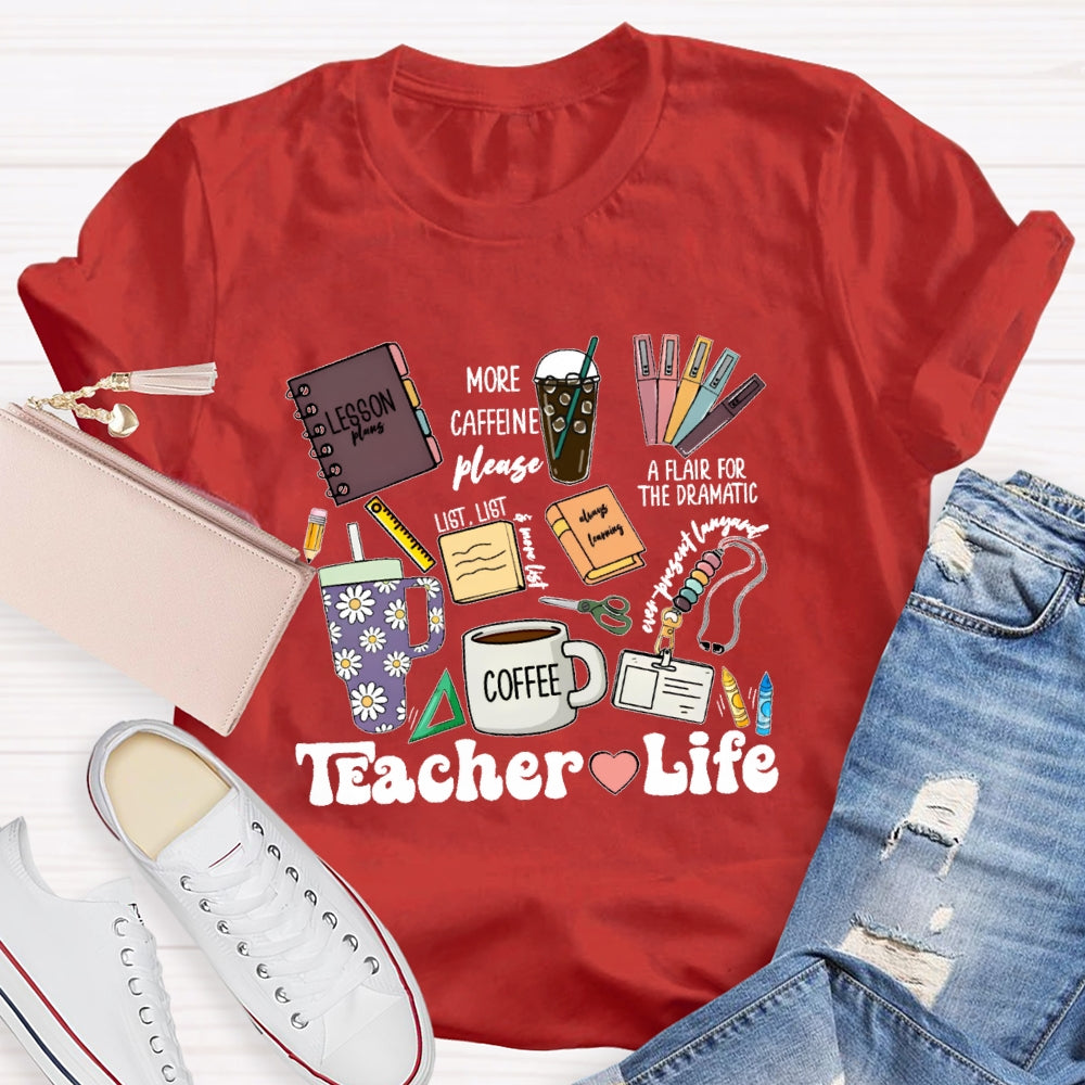 Teacher Life Funny T-shirt