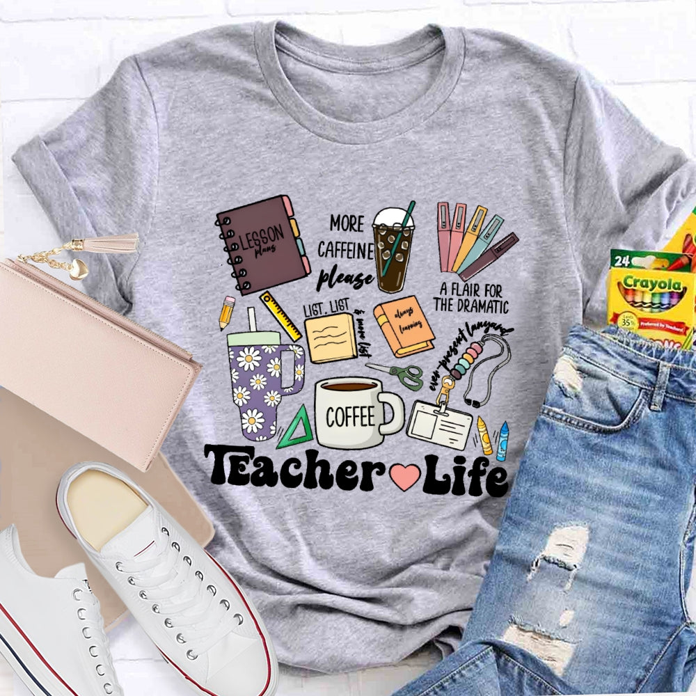 Teacher Life Funny T-shirt