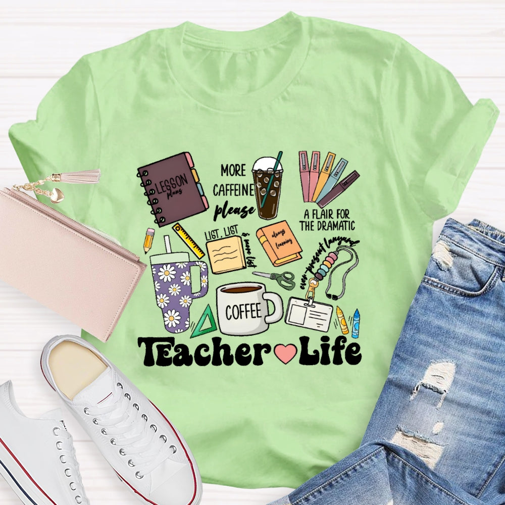 Teacher Life Funny T-shirt