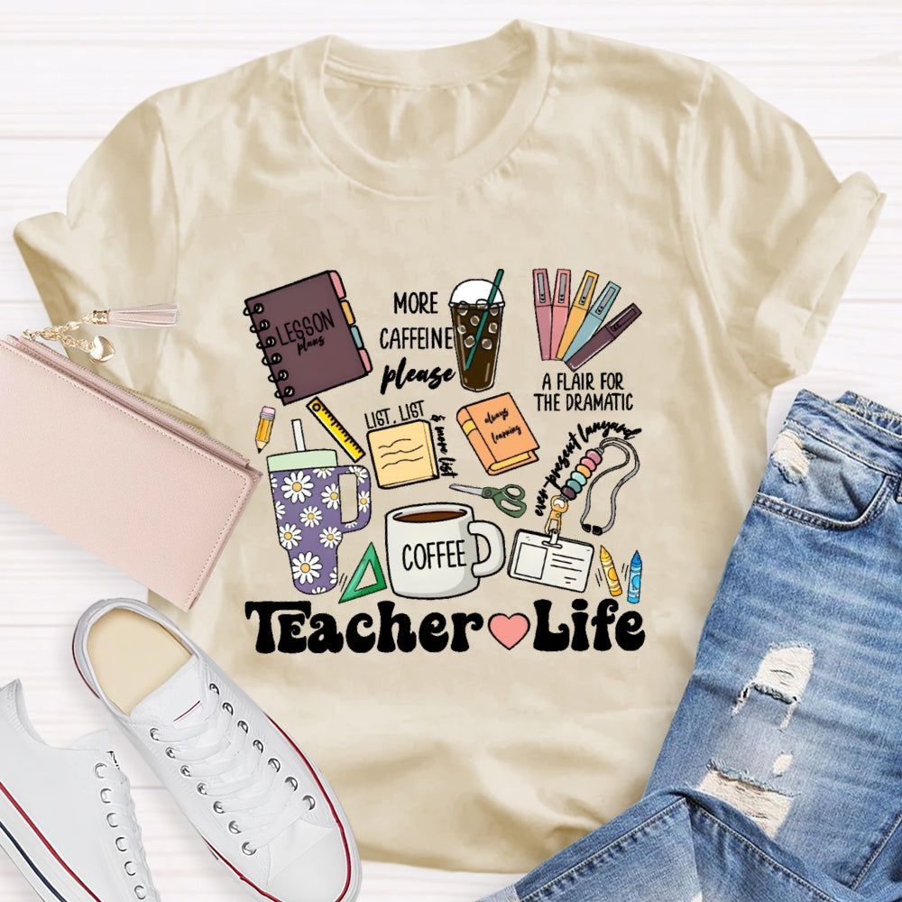 Teacher Life Funny T-shirt