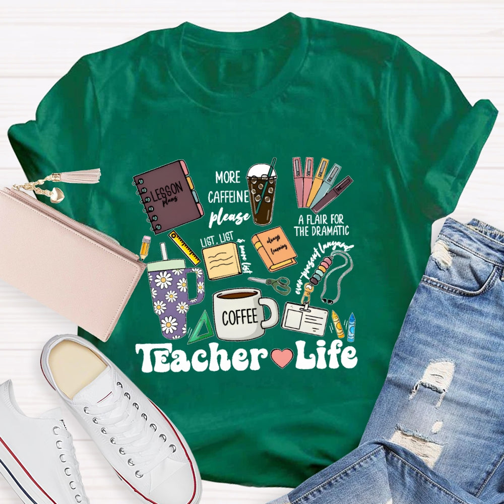 Teacher Life Funny T-shirt