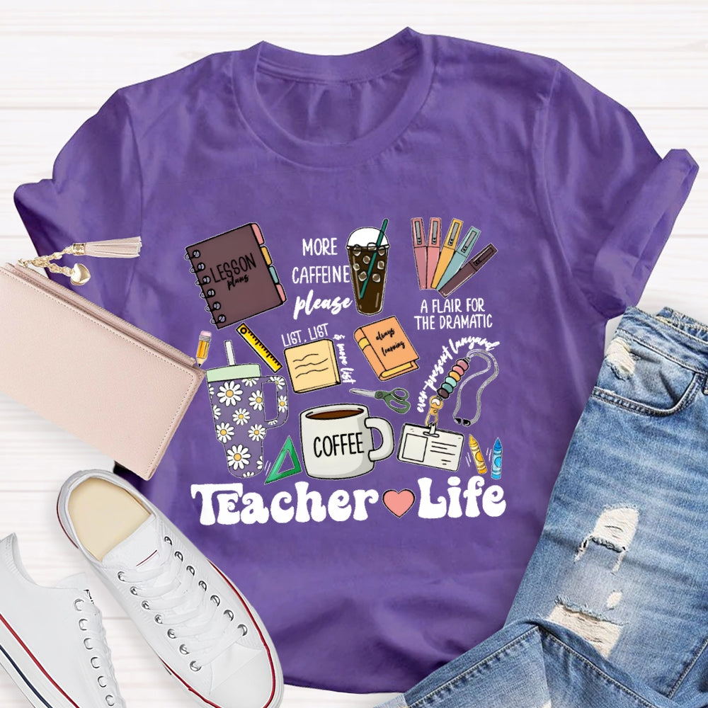 Teacher Life Funny T-shirt