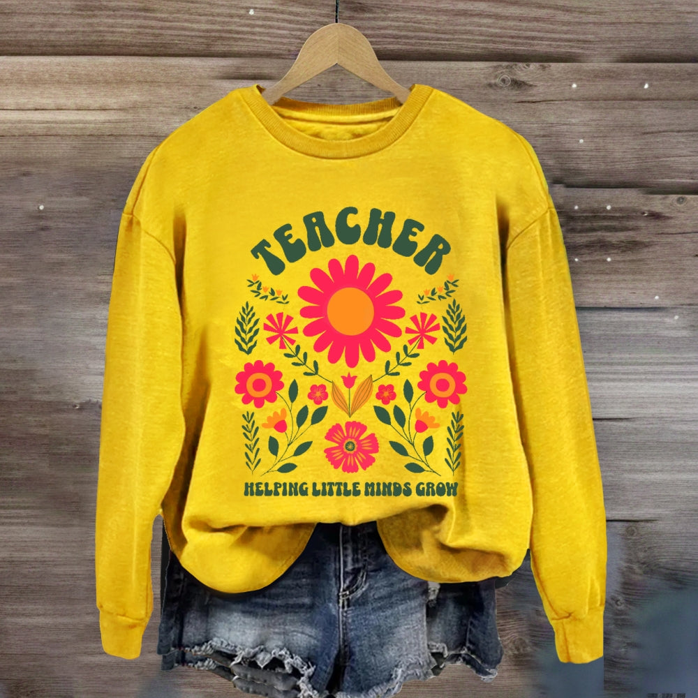 Floral Teacher Helping Little Minds Grow Sweatshirt